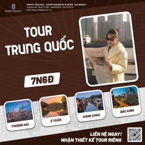 KHÁM PHÁ THƯỢNG HẢI – HÀNG CHÂU (TÂY HỒ, Ô TRẤN) – BẮC KINH